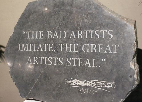 bad artists imitate great artists steal