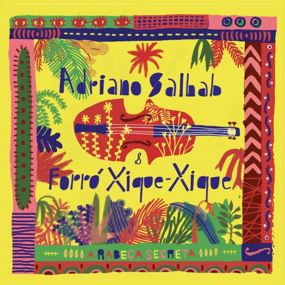 Adriano Salhab Forro Xique Xique A Rabeca Secreta